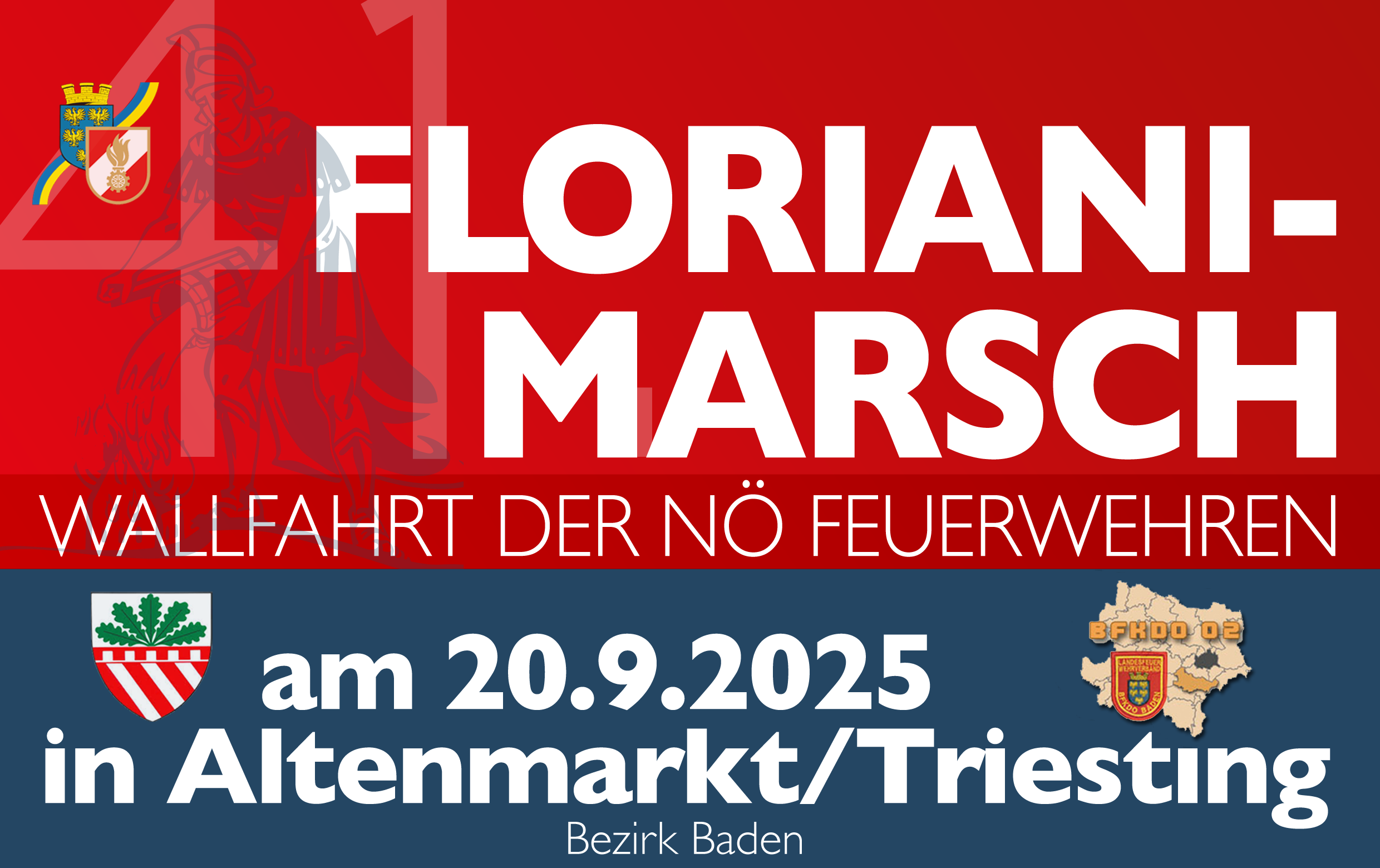 Ankünder zum 41. Floriani Marsch der NÖ Feuerwehren in Altenmarkt/Triesting Bezirk BADEN   Grafik: NÖLFV/BFK Baden